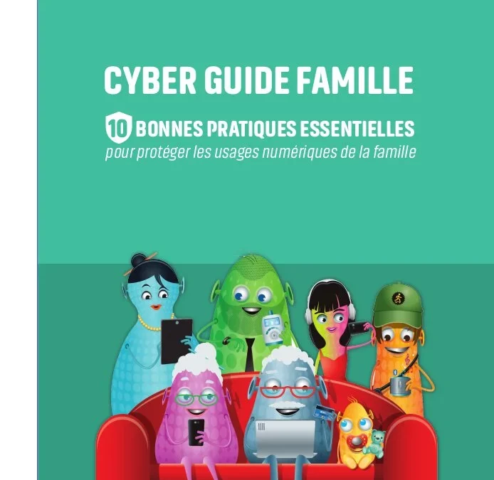 Le Cyber Guide Famille, pour réviser ses connaissances en cybersécurité